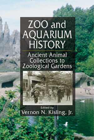 [PDF] دانلود کتاب Zoo And Aquarium History - Ancient Animal Collections To Zoological Gardens, 2000