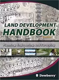 󾕇 دانلود کتاب Dewberry, Land Development Handbook - Planning, Engineering, and Surveying, 3rd ed, 2008 - دانلود کتاب های دانشگاهی