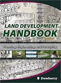 󾕇 دانلود کتاب Dewberry, Land Development Handbook - Planning, Engineering, and Surveying, 3rd ed, 2008 - دانلود کتاب های دانشگاهی