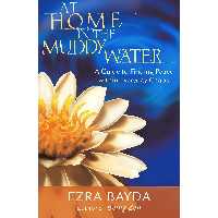 کتاب زبان اصلی At Home in the Muddy Water اثر Ezra Bayda انتشارات Shambhala