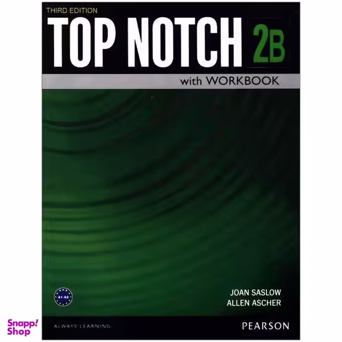 کتاب top notch 2b اثر JOAN SASLOW & ALLEN ASCHER انتشارات زبان مهر