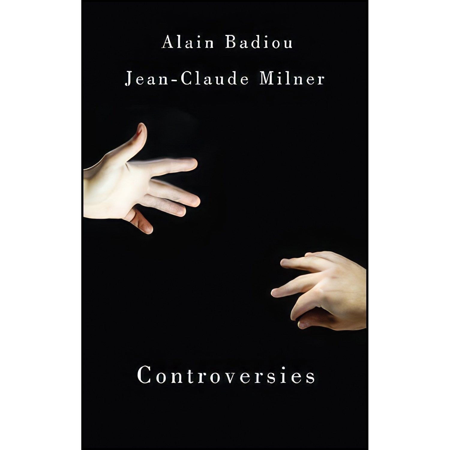کتاب زبان اصلی Controversies اثر Alain Badiou and JeanClaude Milner