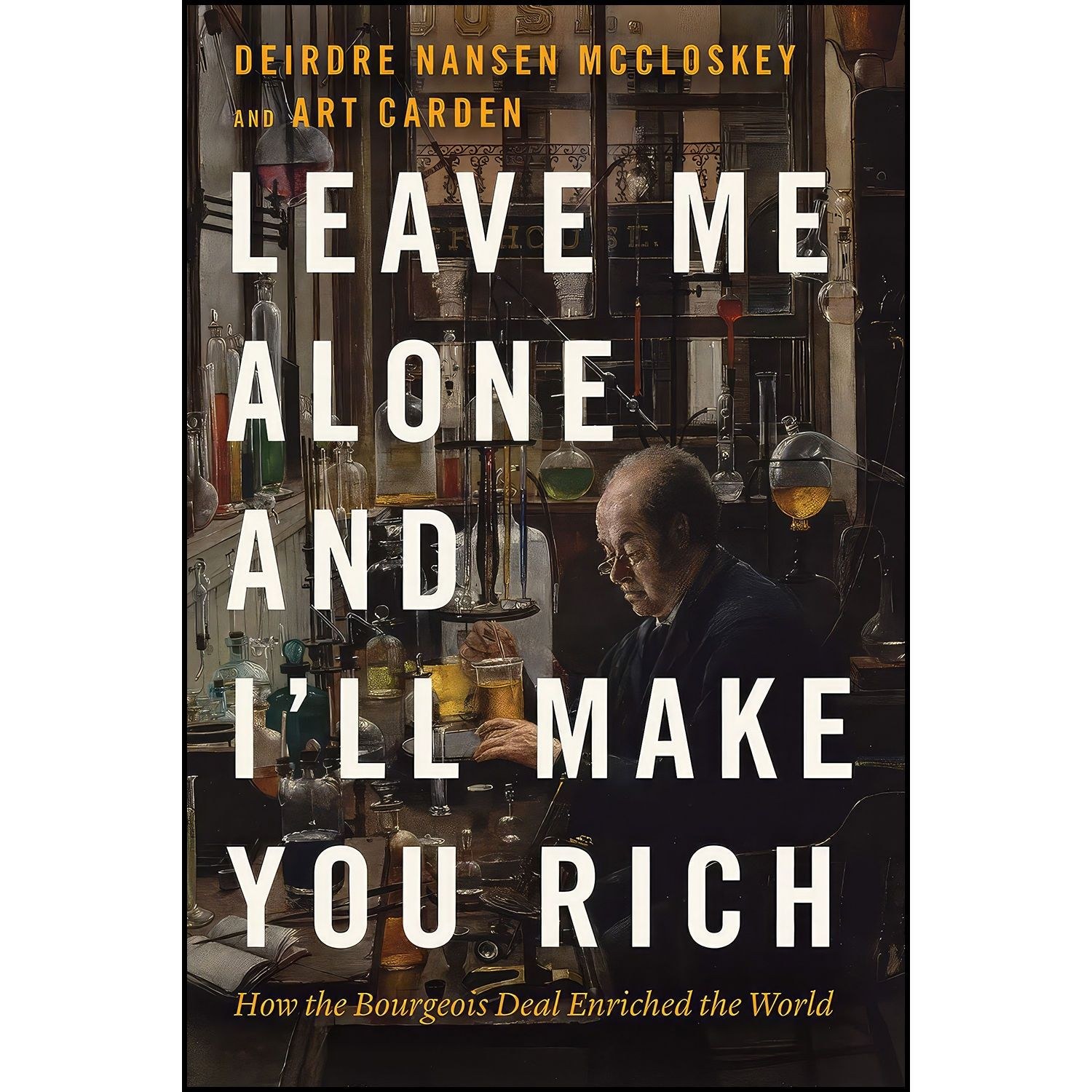 کتاب زبان اصلی Leave Me Alone and Ill Make You Rich اثر جمعی از نویسندگان