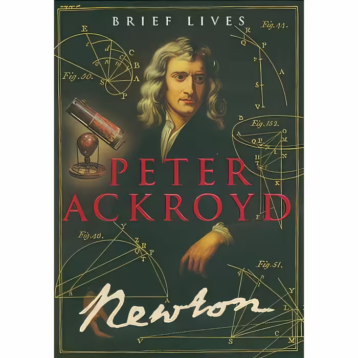 کتاب زبان اصلی Newton اثر Peter Ackroyd انتشارات Chatto  Windus