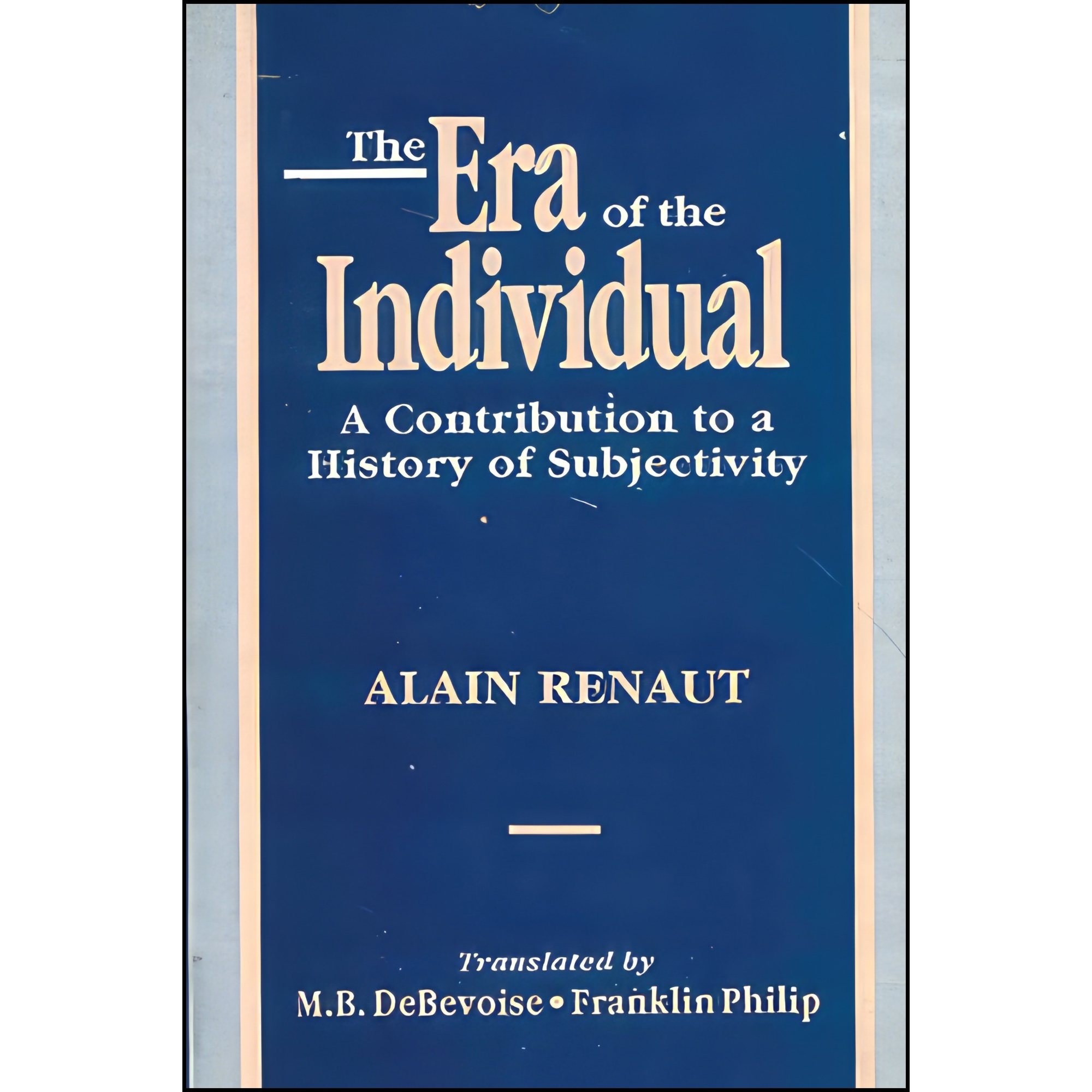 کتاب زبان اصلی The Era of the Individual اثر Alain Renaut