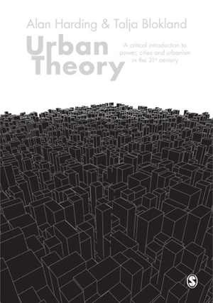 [PDF] دانلود کتاب Urban Theory - A Critical Introduction To Power, Cities And Urbanism In The 21St Century, 2014