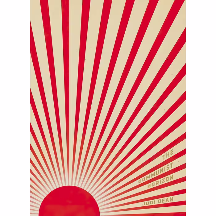 کتاب زبان اصلی The Communist Horizon Pocket Communism اثر Jodi Dean