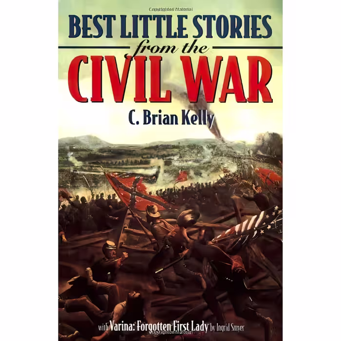 کتاب زبان اصلی Best Little Stories from the Civil War اثر C Brian Kelly