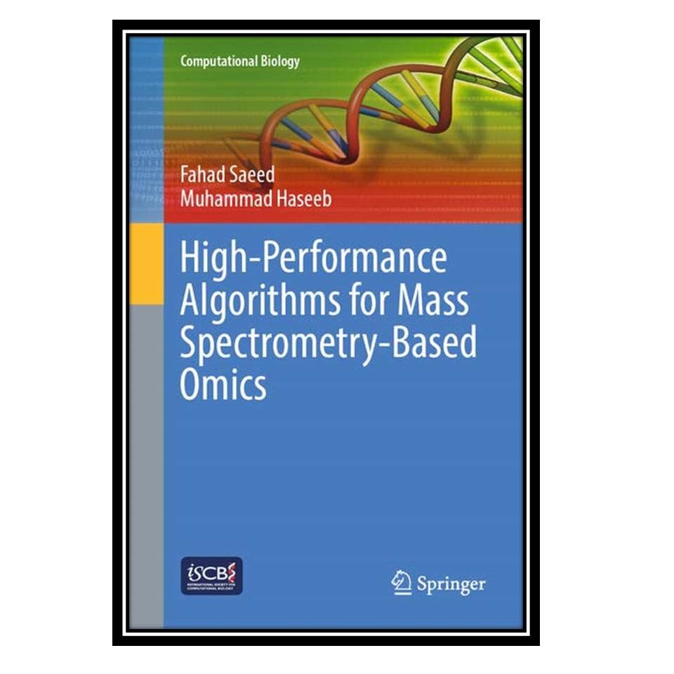 کتاب High-Performance Algorithms for Mass Spectrometry-Based Omics