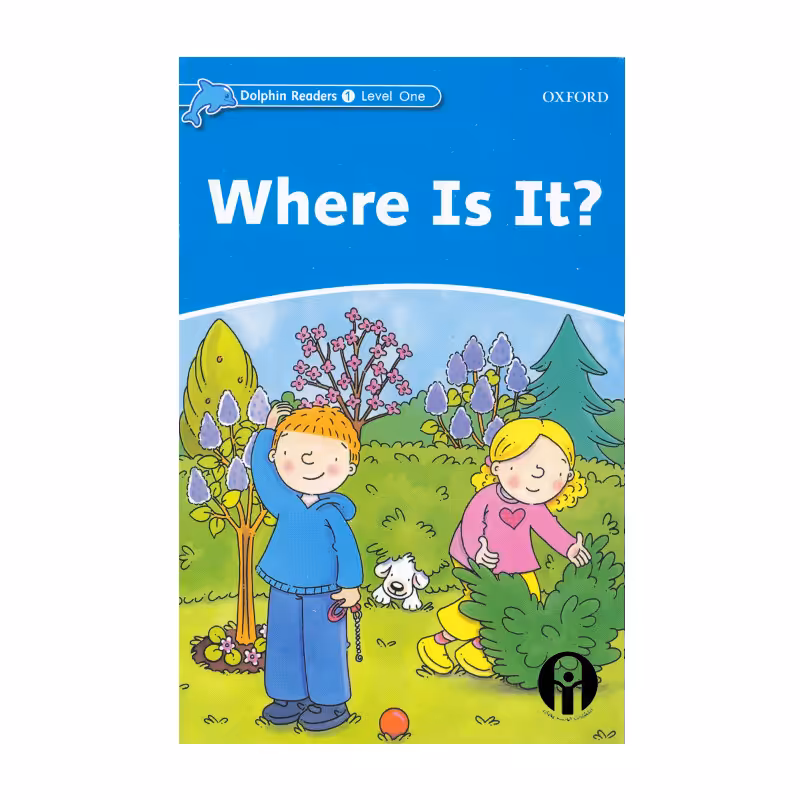 کتاب Dolphin Readers Level One Where Is It اثر جمعی از نویسندگان انتشارات الوندپویان