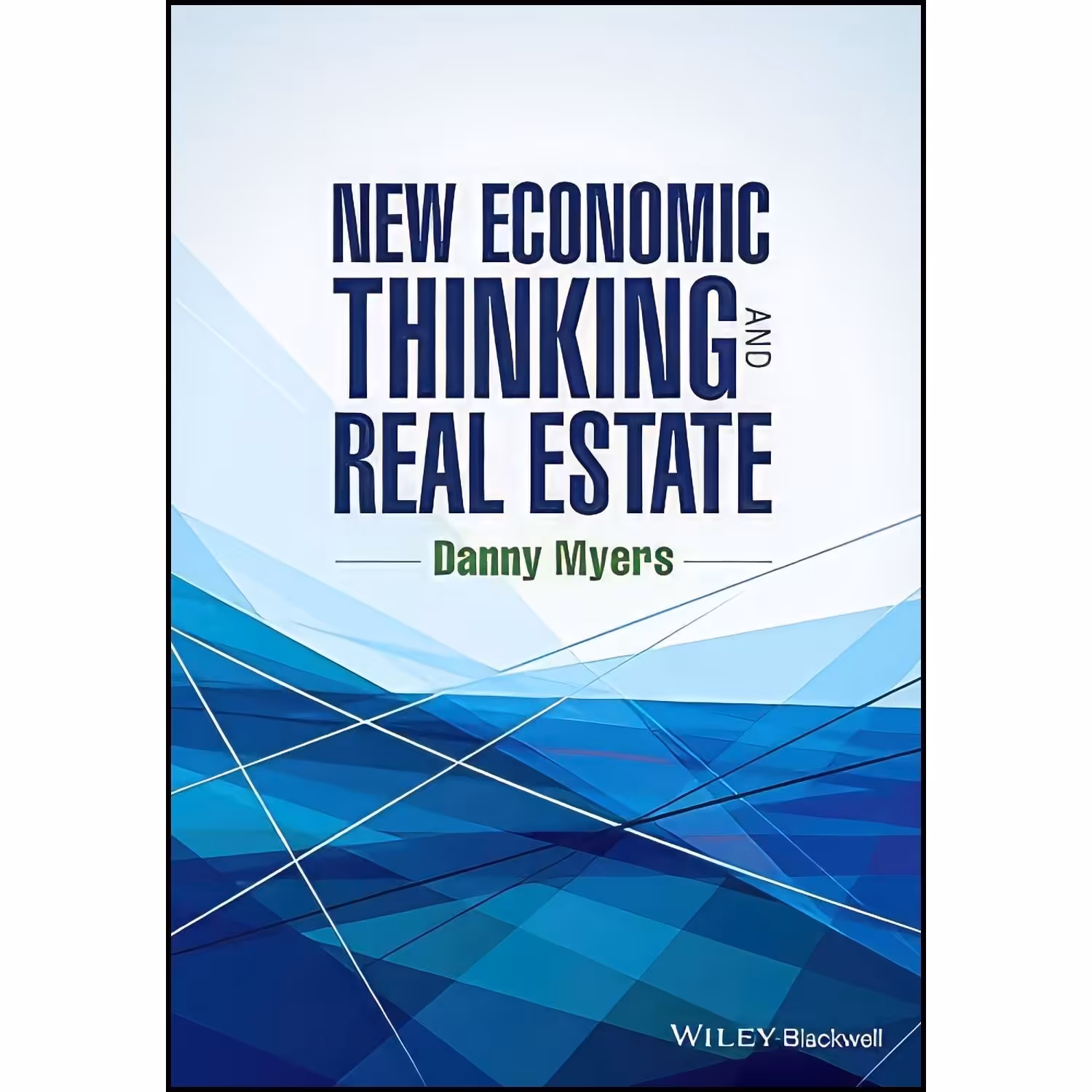 کتاب زبان اصلی New Economic Thinking and Real Estate اثر Danny Myers