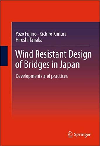 دانلود کتاب Wind Resistant Design Of Bridges In Japan - Developments And Practices, 2012 - دانلود کتاب های دانشگاهی