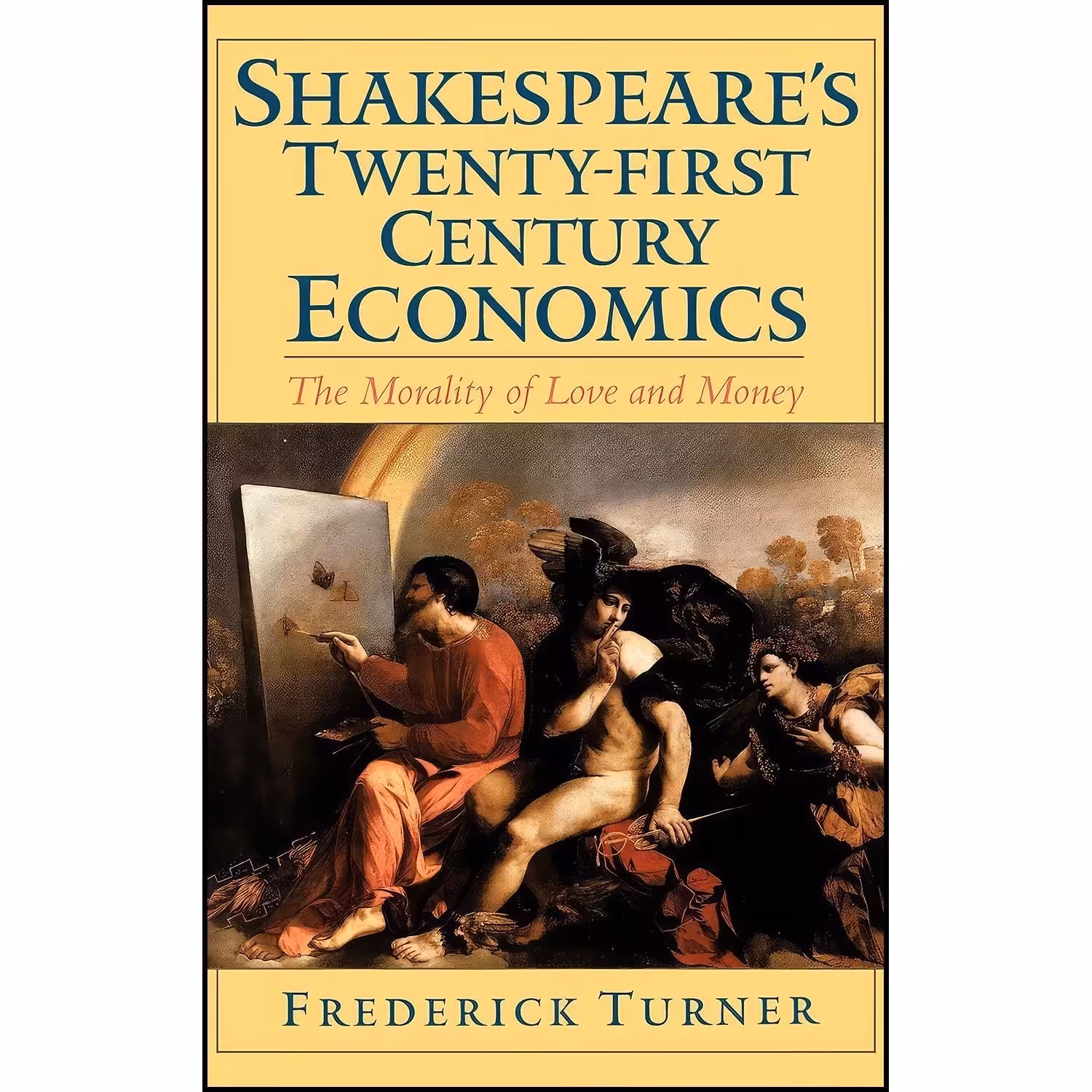کتاب زبان اصلی Shakespeares TwentyFirst Century Economics اثر Frederick Turner