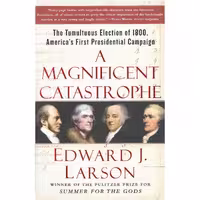 کتاب زبان اصلی A Magnificent Catastrophe اثر Edward J Larson انتشارات تازه ها