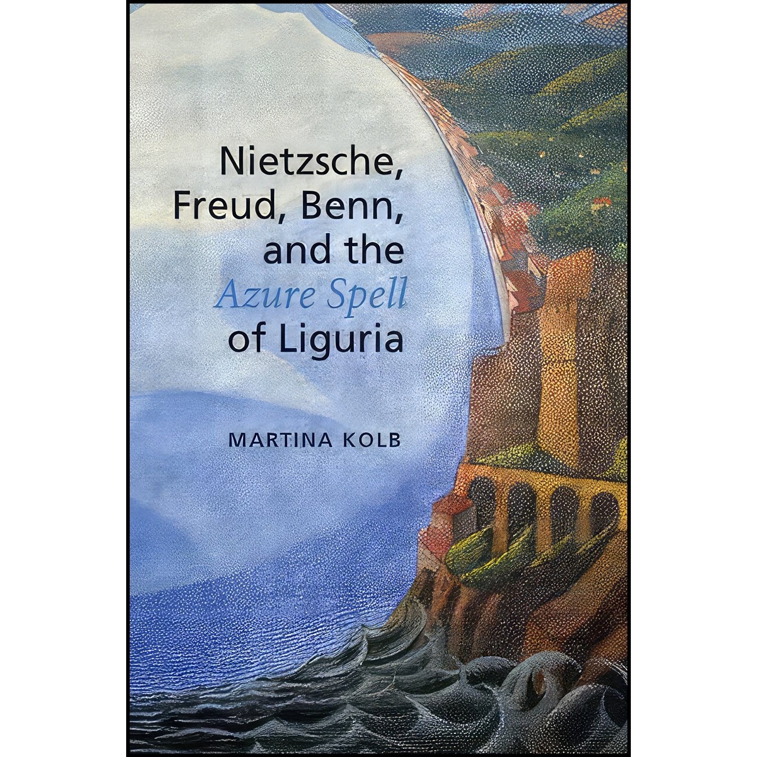 کتاب زبان اصلی Nietzsche Freud Benn and the Azure Spell of Liguria