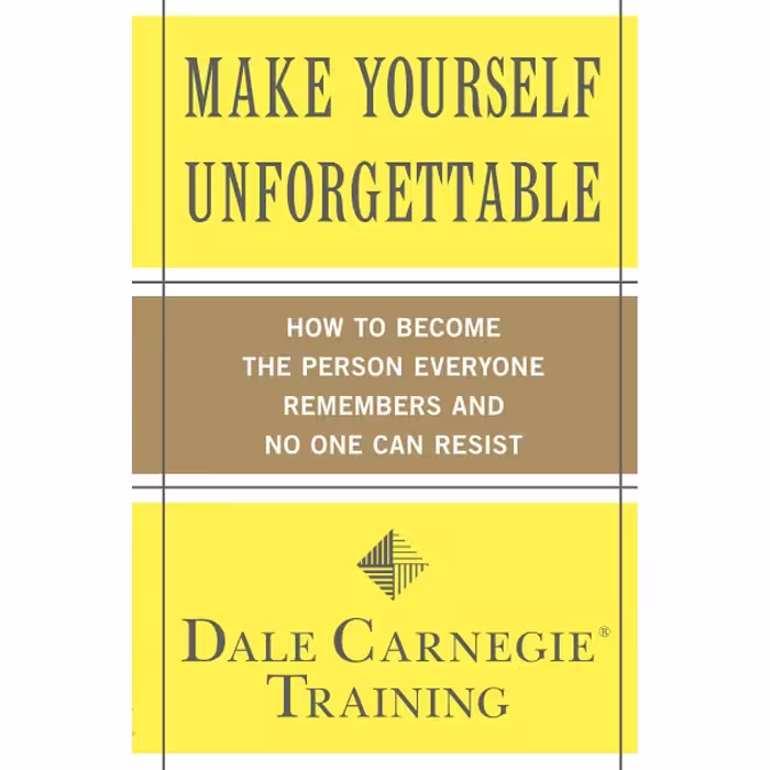 کتاب زبان اصلی Make Yourself Unforgettable اثر Dale Carnegie انتشارات تازه ها