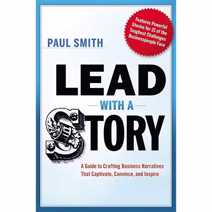 کتاب زبان اصلی Lead with a Story اثر Paul Smith انتشارات AMACOM