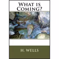 کتاب زبان اصلی What is Coming اثر H G Wells انتشارات تازهها