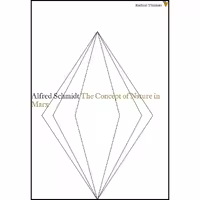 کتاب زبان اصلی The Concept of Nature in Marx  اثر Alfred Schmidt انتشارات Verso