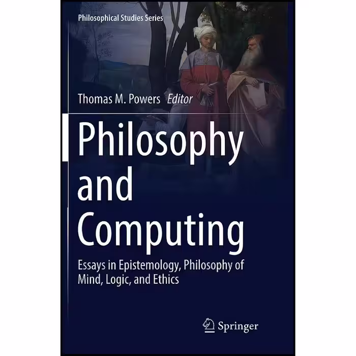 کتاب زبان اصلی Philosophy and Computing اثر Thomas M Powers