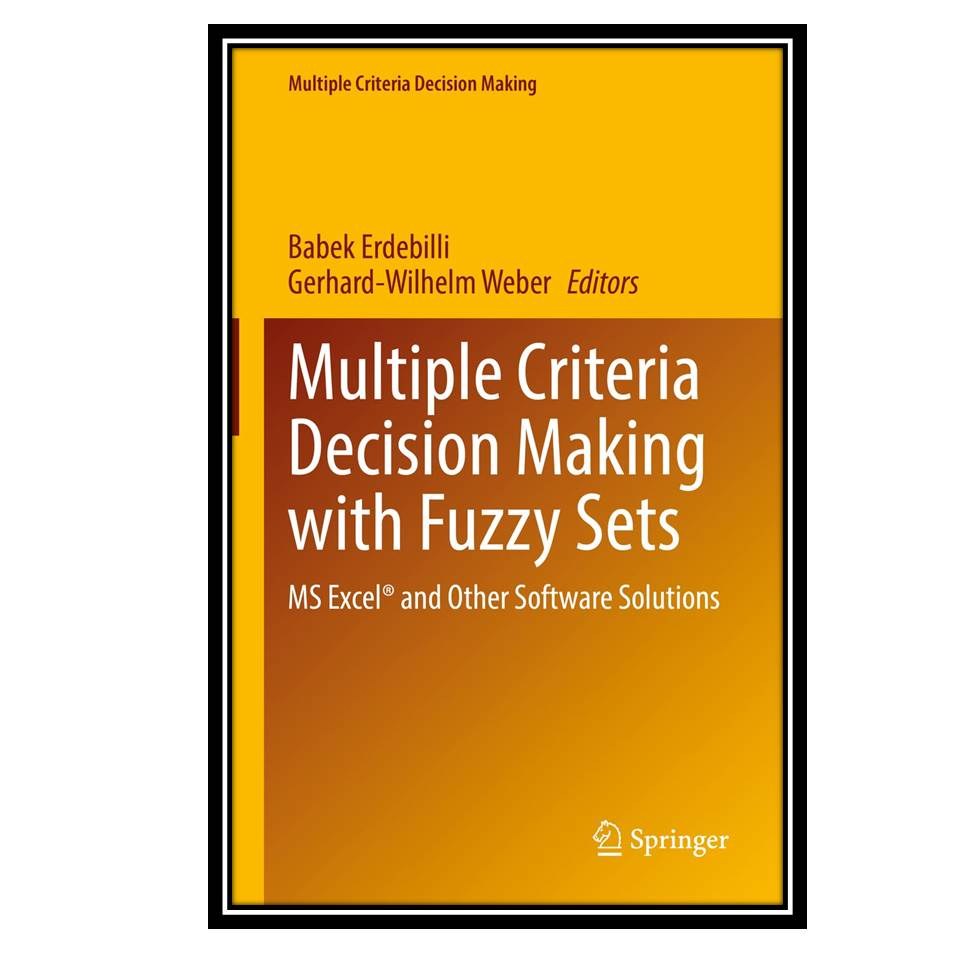 کتاب Multiple Criteria Decision Making with Fuzzy Sets