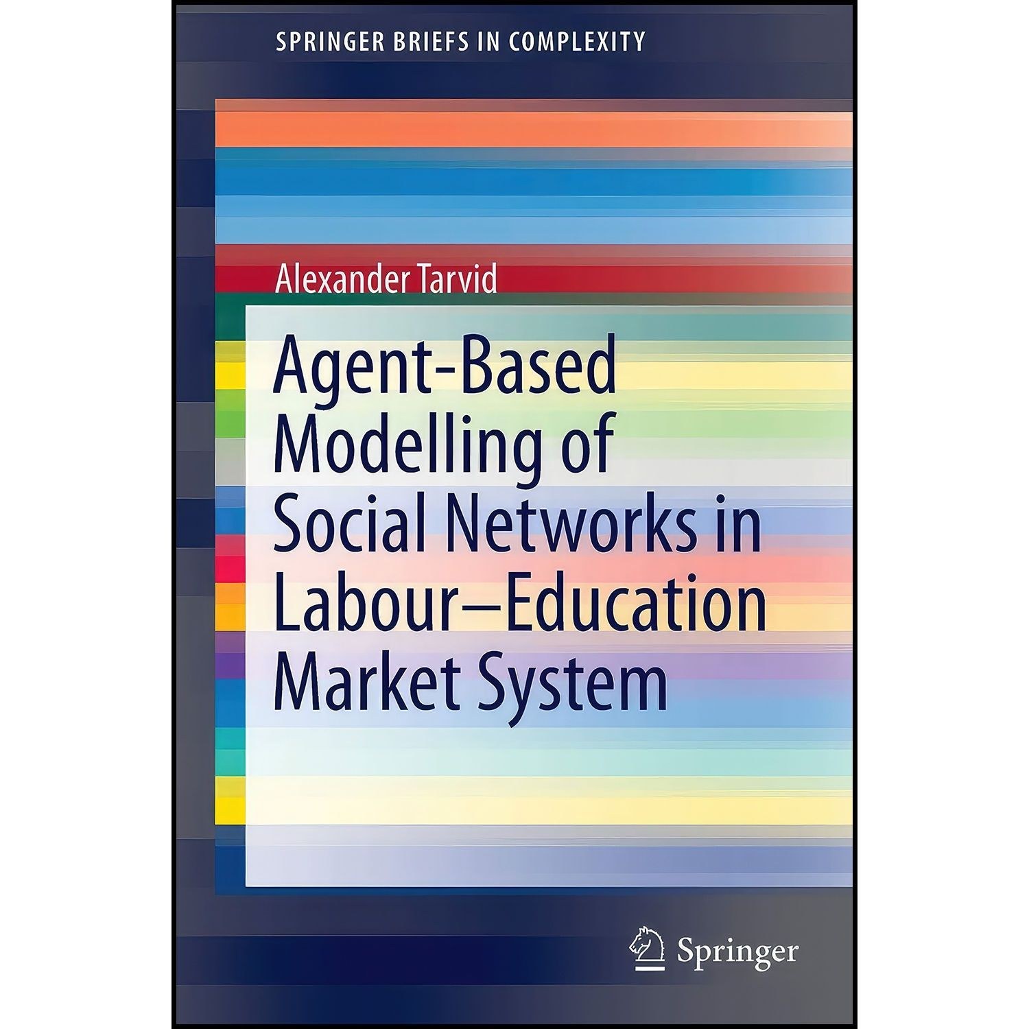 کتاب زبان اصلی AgentBased Modelling of Social Networks in LabourEducation Market
