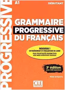 کتاب گرامر پروگرسیو دبوتان Grammaire Progressive Du Francais A1 – Debutant – 3rd  Corriges CD‏