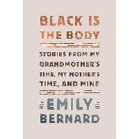 کتاب زبان اصلی Black Is the Body اثر Emily Bernard انتشارات Knopf