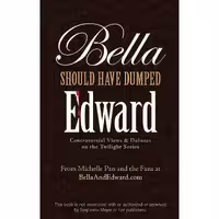 کتاب زبان اصلی Bella Should Have Dumped Edward اثر Michelle Pan انتشارات تازهها