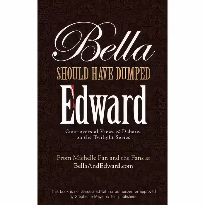 کتاب زبان اصلی Bella Should Have Dumped Edward اثر Michelle Pan انتشارات تازهها