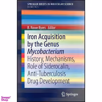 کتاب Iron Acquisition by the Genus Mycobacterium اثر B. Rowe Byers انتشارات Springer