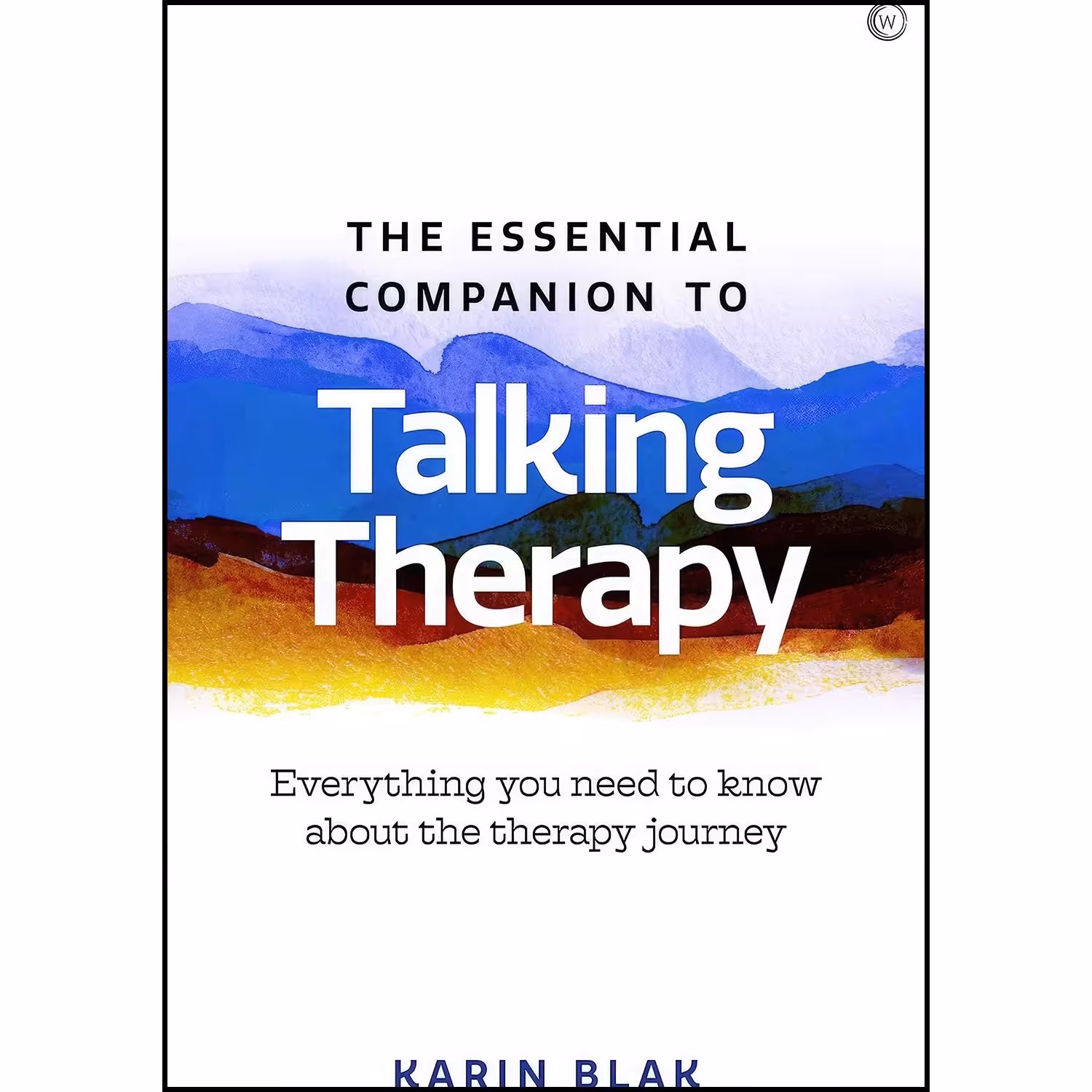 کتاب زبان اصلی The Essential Companion to Talking Therapy اثر Karin Blak