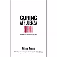 کتاب زبان اصلی Curing Affluenza اثر Richard Denniss انتشارات Black Inc