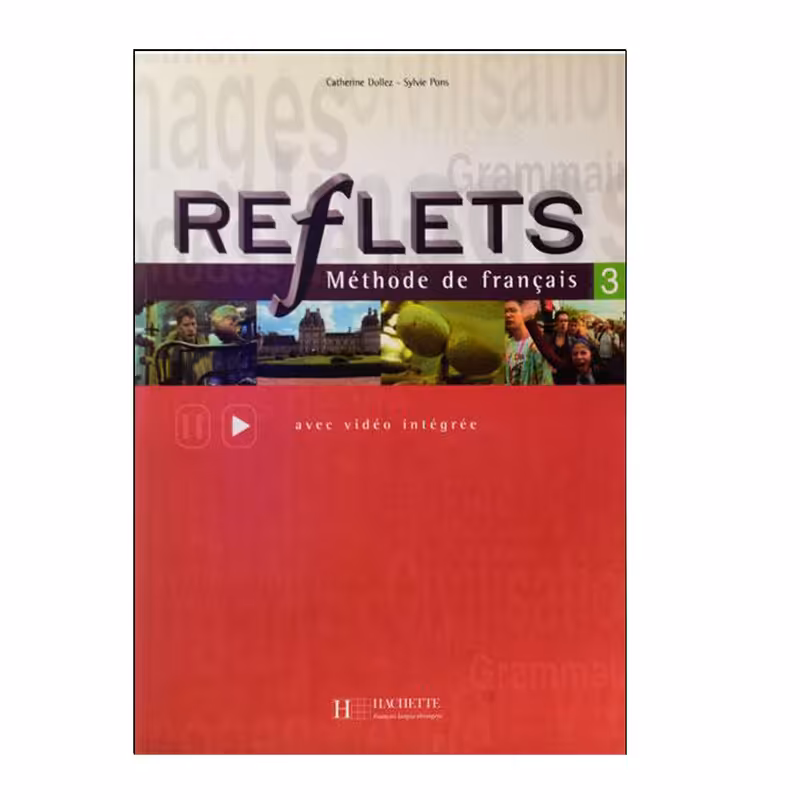 کتاب Reflets 3 Méthode de Français اثر Catherine Dollez and Sylive Pons انتشارات هدف نوین