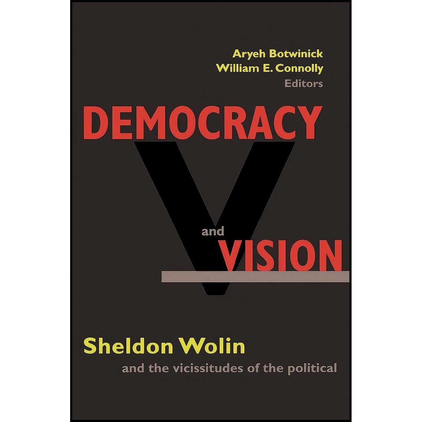 کتاب زبان اصلی Democracy and Vision اثر Aryeh Botwinick and William E Connolly