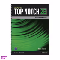 کتاب Top Notch 2B / اثر Joan Saslow and Allen Ascher انتشارات Pearson غیر اصل