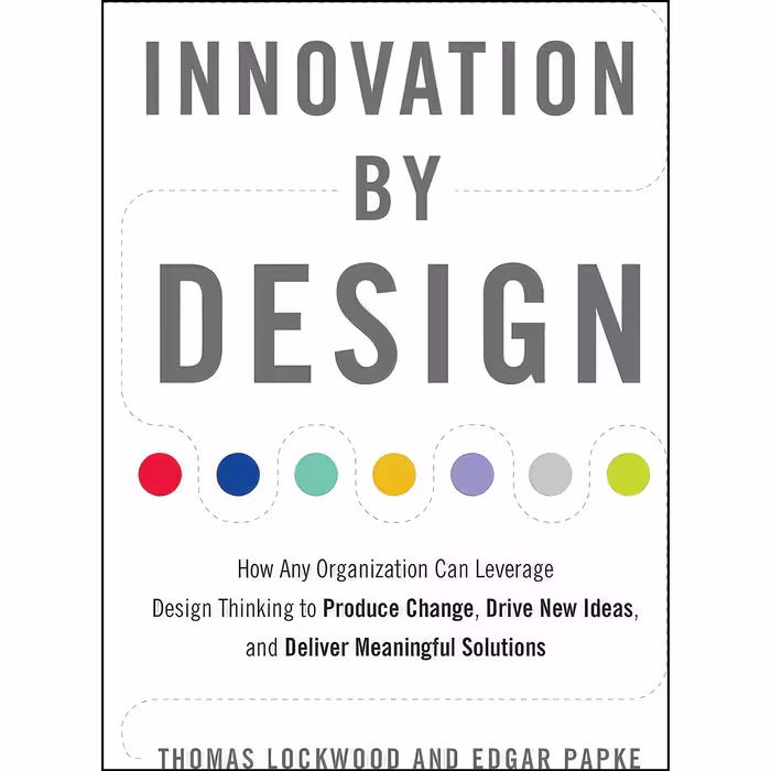 کتاب زبان اصلی Innovation by Design اثر Thomas Lockwood and Edgar Papke