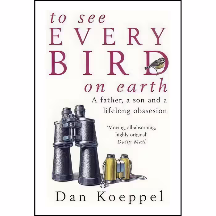 کتاب زبان اصلی To See Every Bird on Earth اثر Dan Koeppel