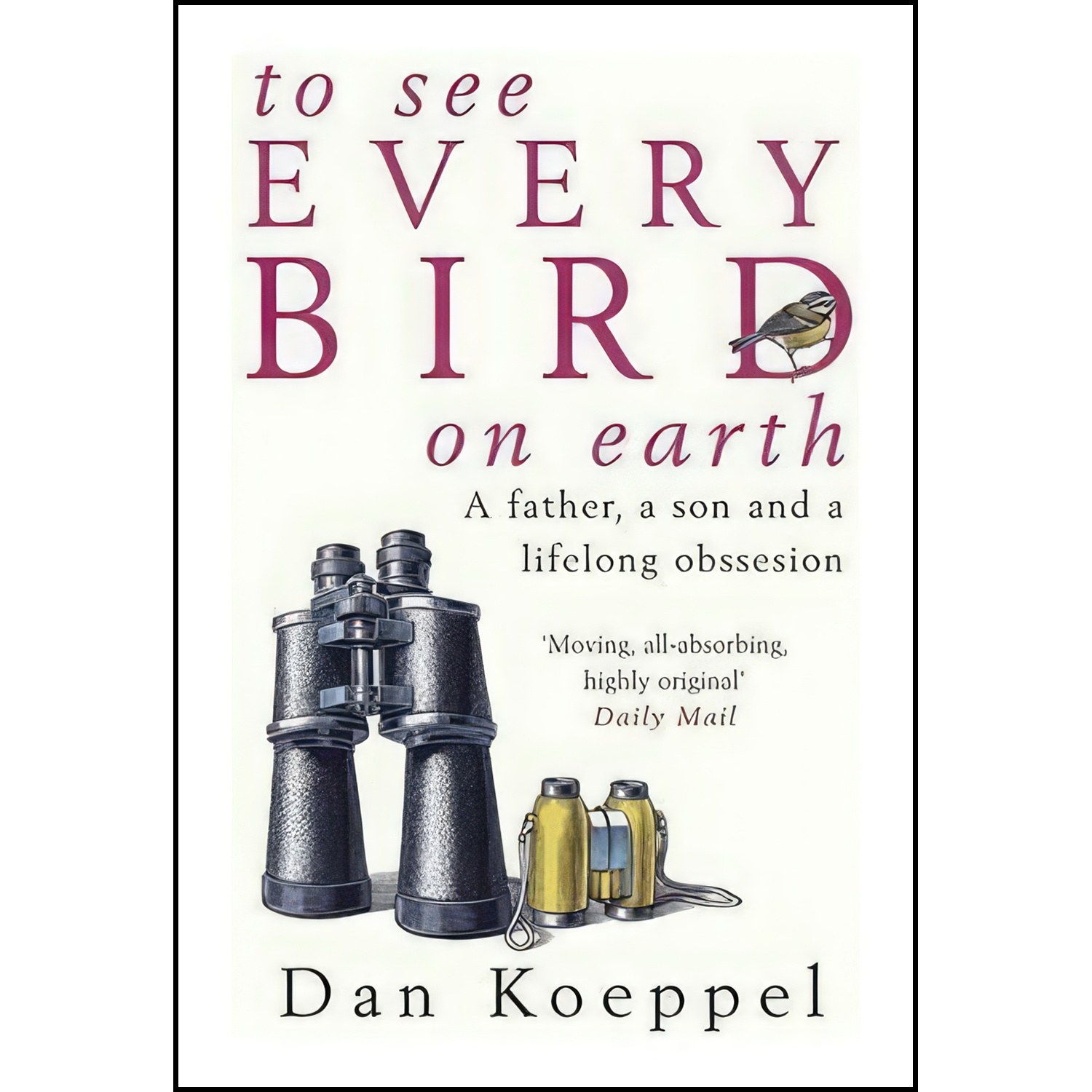 کتاب زبان اصلی To See Every Bird on Earth اثر Dan Koeppel