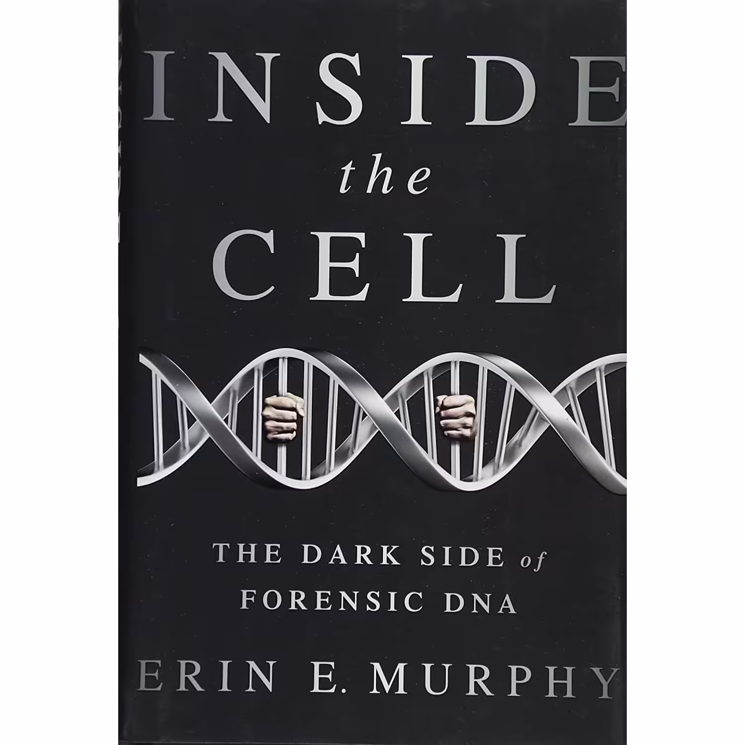 کتاب زبان اصلی Inside the Cell اثر Erin E Murphy انتشارات Bold Type Books