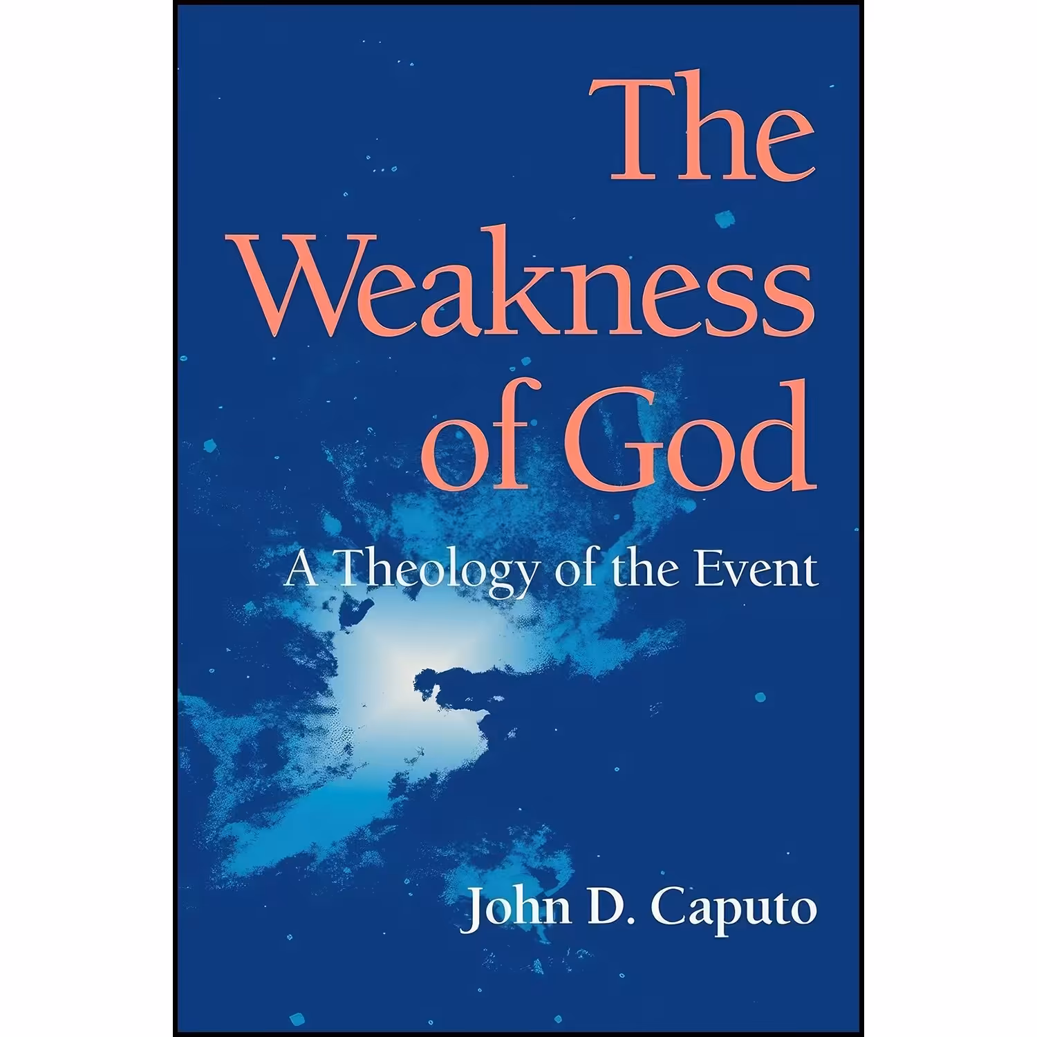کتاب زبان اصلی The Weakness of God اثر John D Caputo