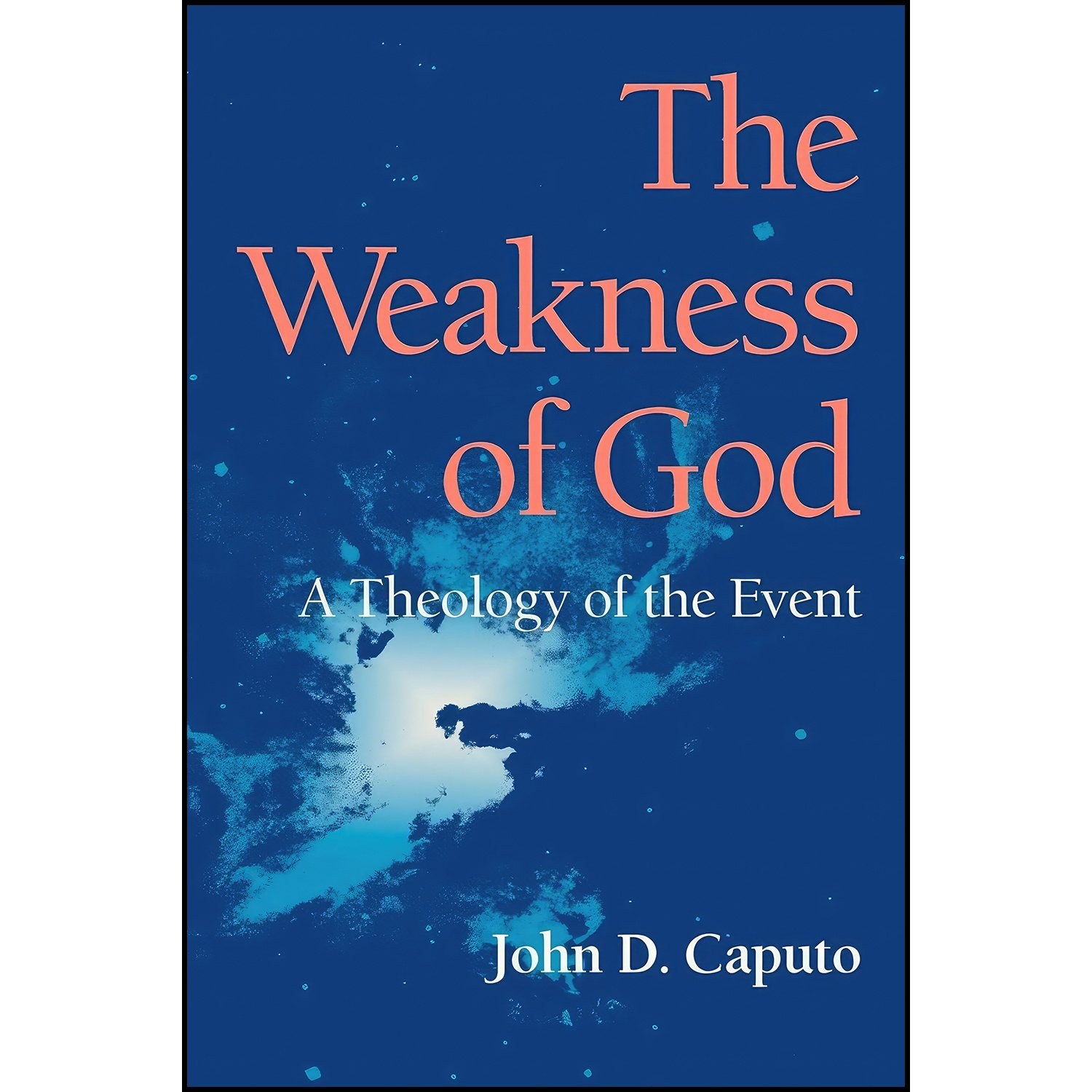 کتاب زبان اصلی The Weakness of God اثر John D Caputo