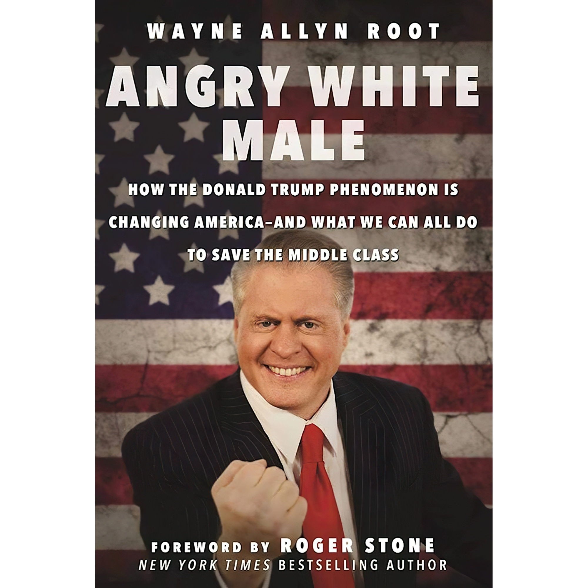 کتاب زبان اصلی Angry White Male اثر Wayne Allyn RootRoger Stone
