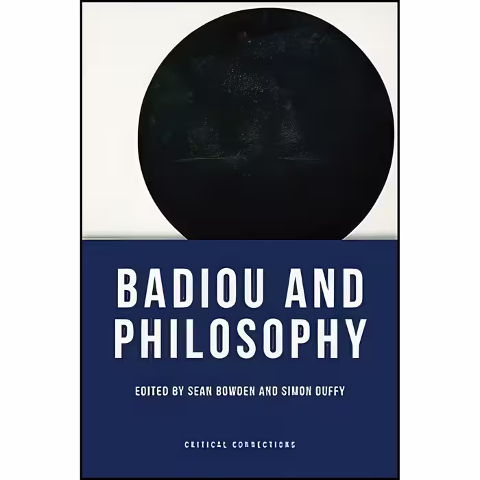 کتاب زبان اصلی Badiou and Philosophy  اثر Sean Bowden and Simon Duffy