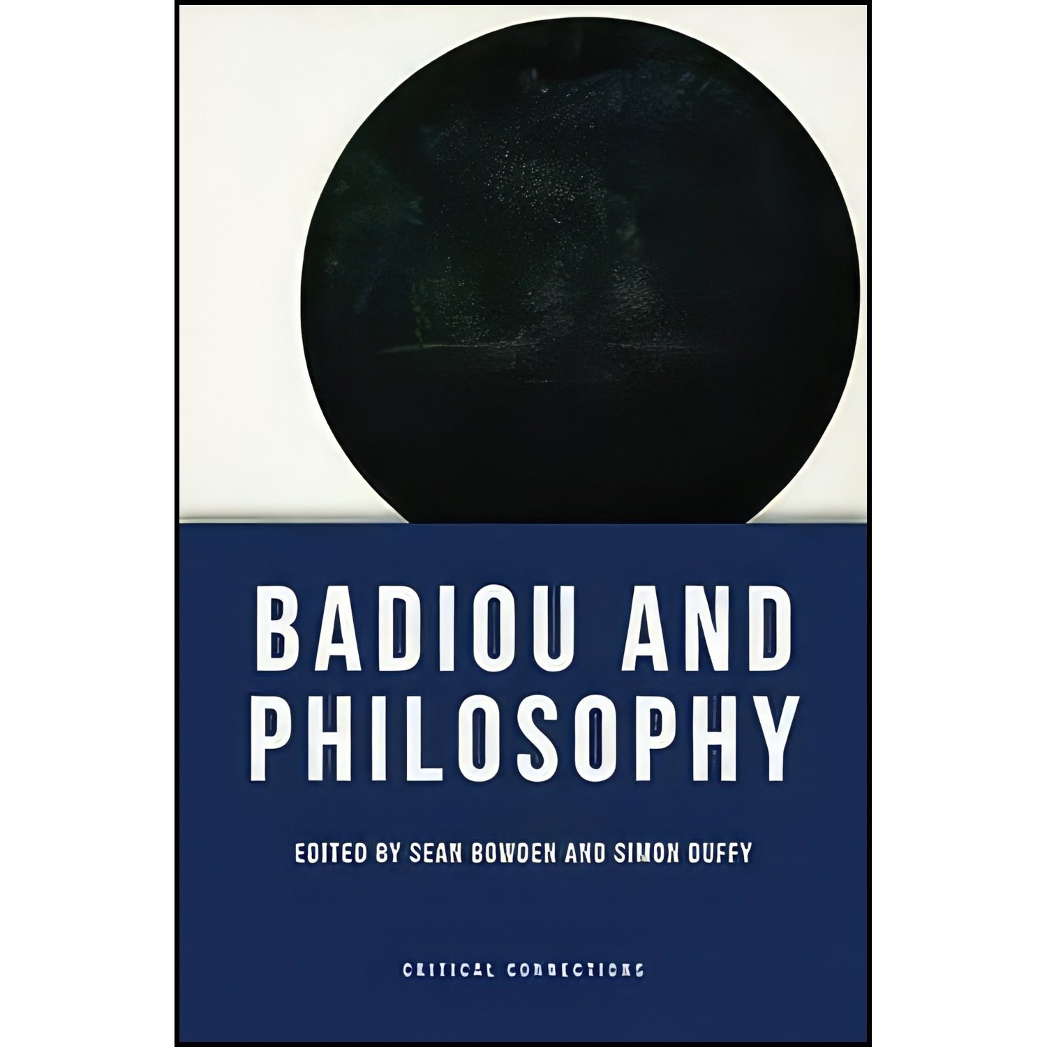 کتاب زبان اصلی Badiou and Philosophy اثر Sean Bowden and Simon Duffy