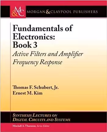 󾕇 دانلود کتاب Fundamentals of Electronics Book 3 - Active Filters and Amplifier Frequency Response - دانلود کتاب های دانشگاهی