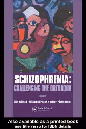 [PDF] دانلود کتاب Schizophrenia - Challenging The Orthodox, 2004