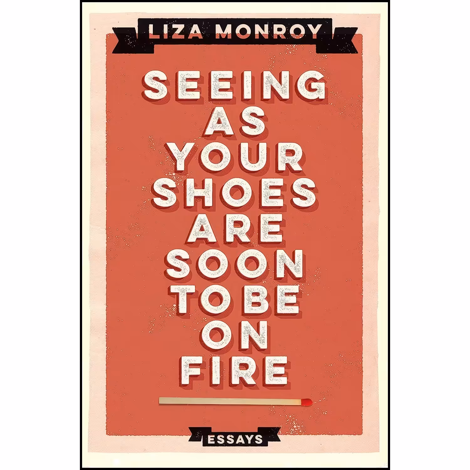 کتاب زبان اصلی Seeing As Your Shoes Are Soon to be on Fire اثر Liza Monroy