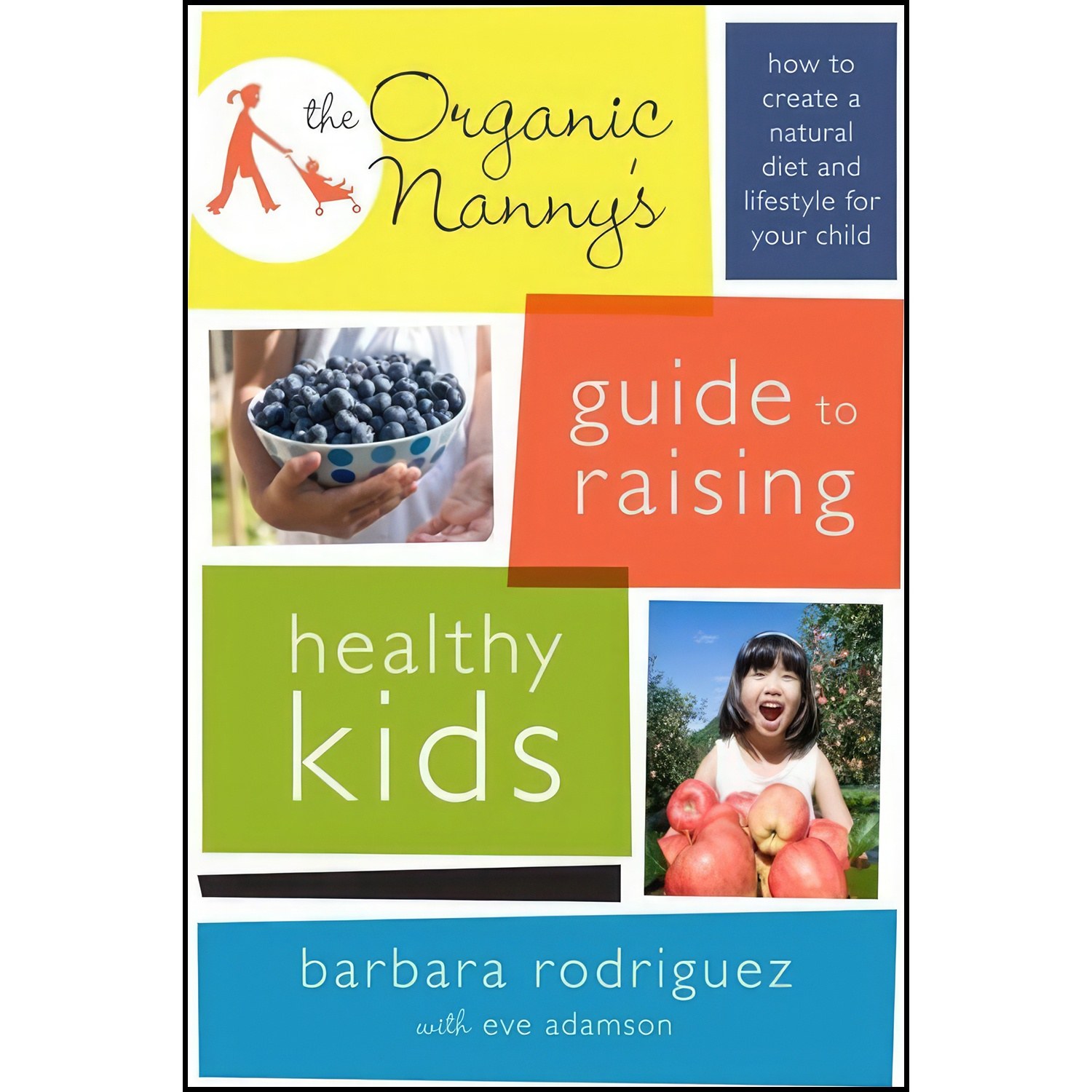 کتاب زبان اصلی The Organic Nannys Guide to Raising Healthy Kids
