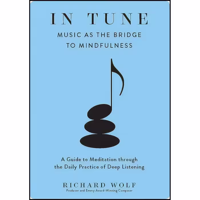کتاب زبان اصلی In Tune اثر Richard Wolf انتشارات The Experiment